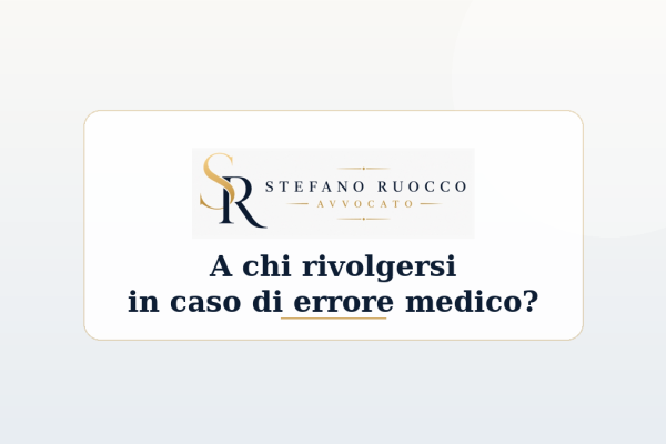 A chi rivolgersi in caso di errore medico?